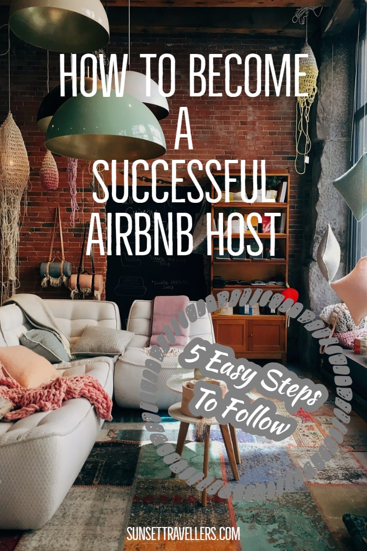 How To Become An Airbnb Host - 5 Essential Tips To Be Successful