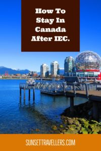 How To Stay In Canada After IEC