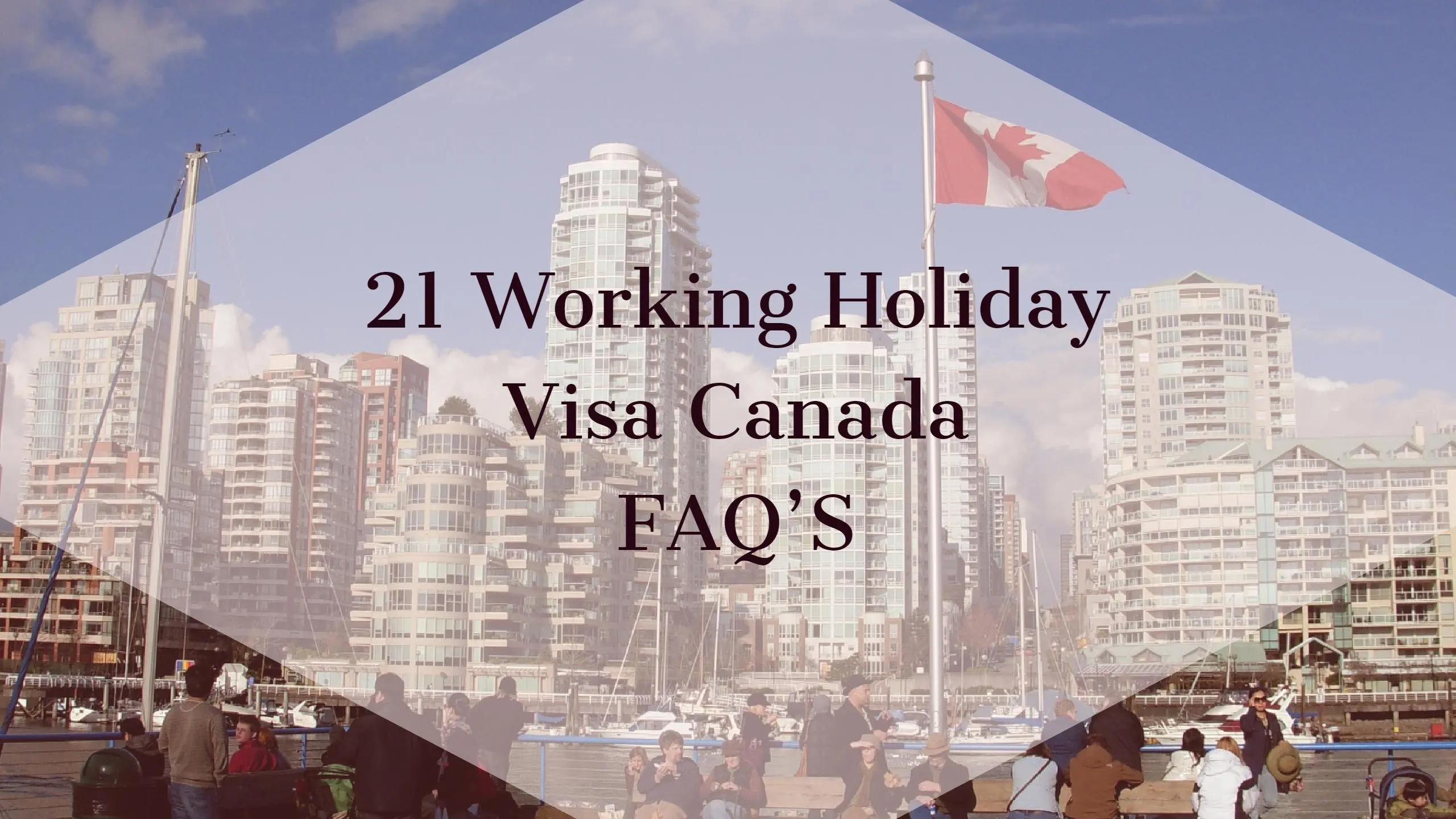 Most frequent questions about working holiday visa Canada.