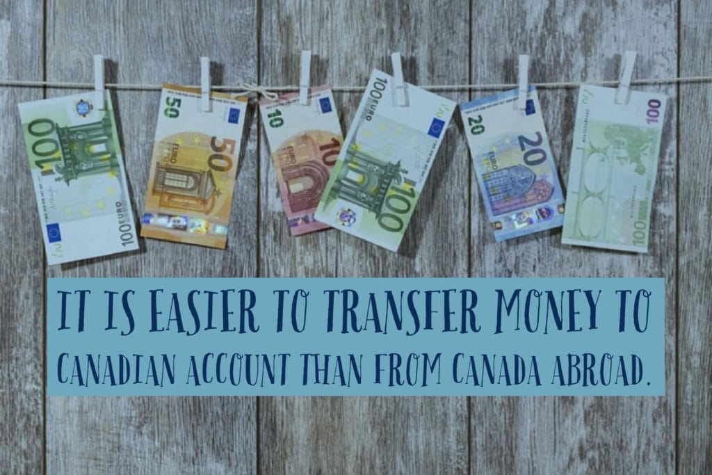 It is easier to send money from a canadian account than from Canada.
