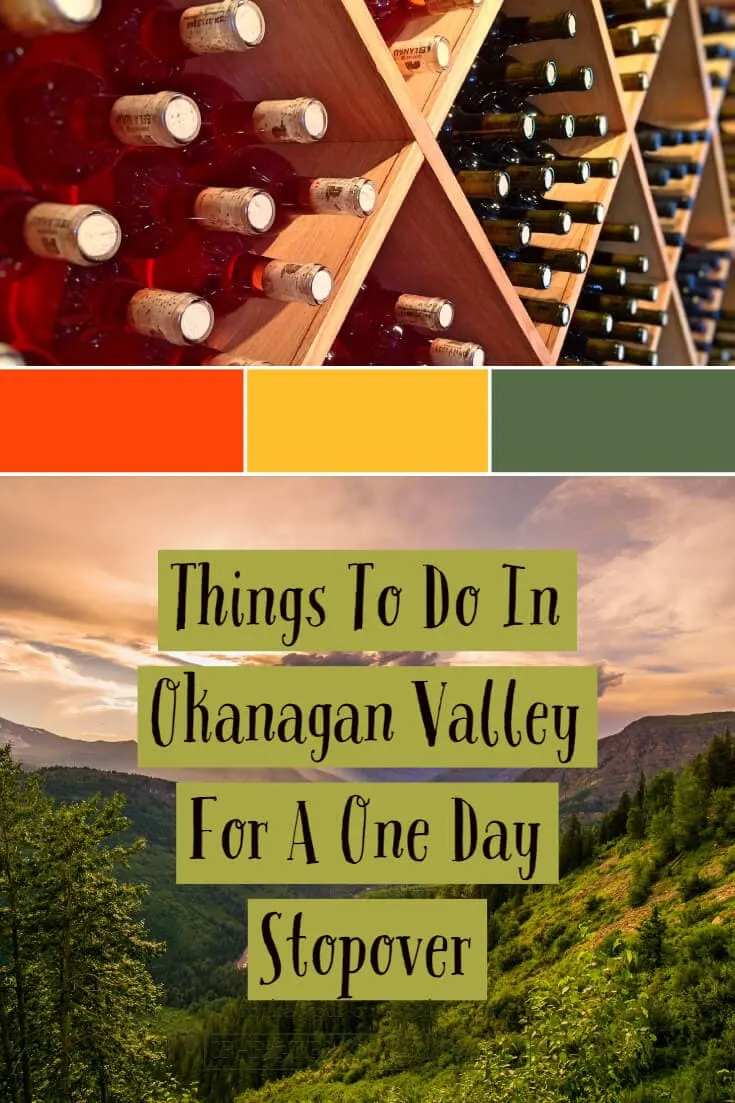 Things To Do In Okanagan Valley For A One Day Stopover