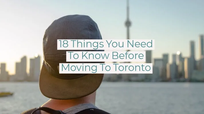 Things you should know before moving to Toronto