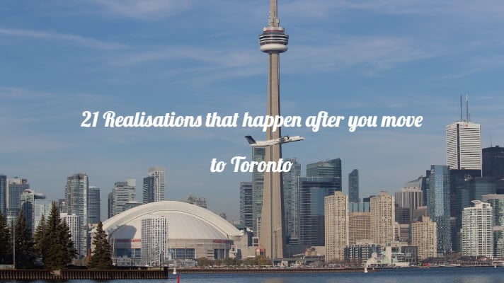 move to Toronto realisations after you move