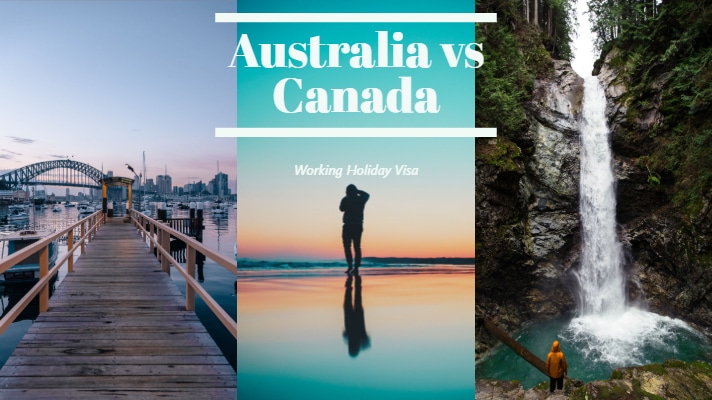 Australia vs Canada Working Holiday Visa