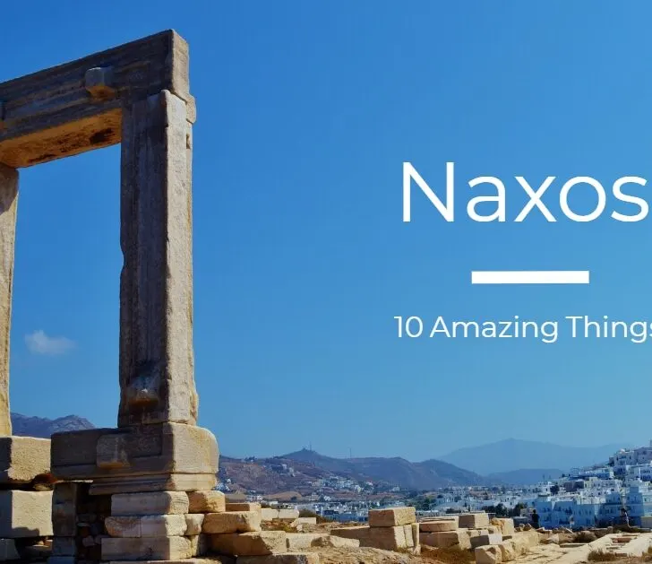 Things To Do In Naxos - 10 Amazing Places You Need To Explore