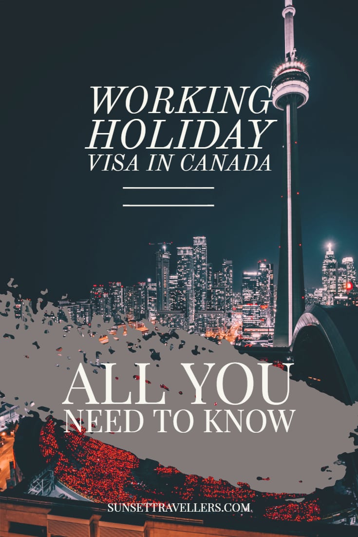 Working Holiday Visa In Canada - Everything You Have To Know About Canadian Working Holiday Visa Program