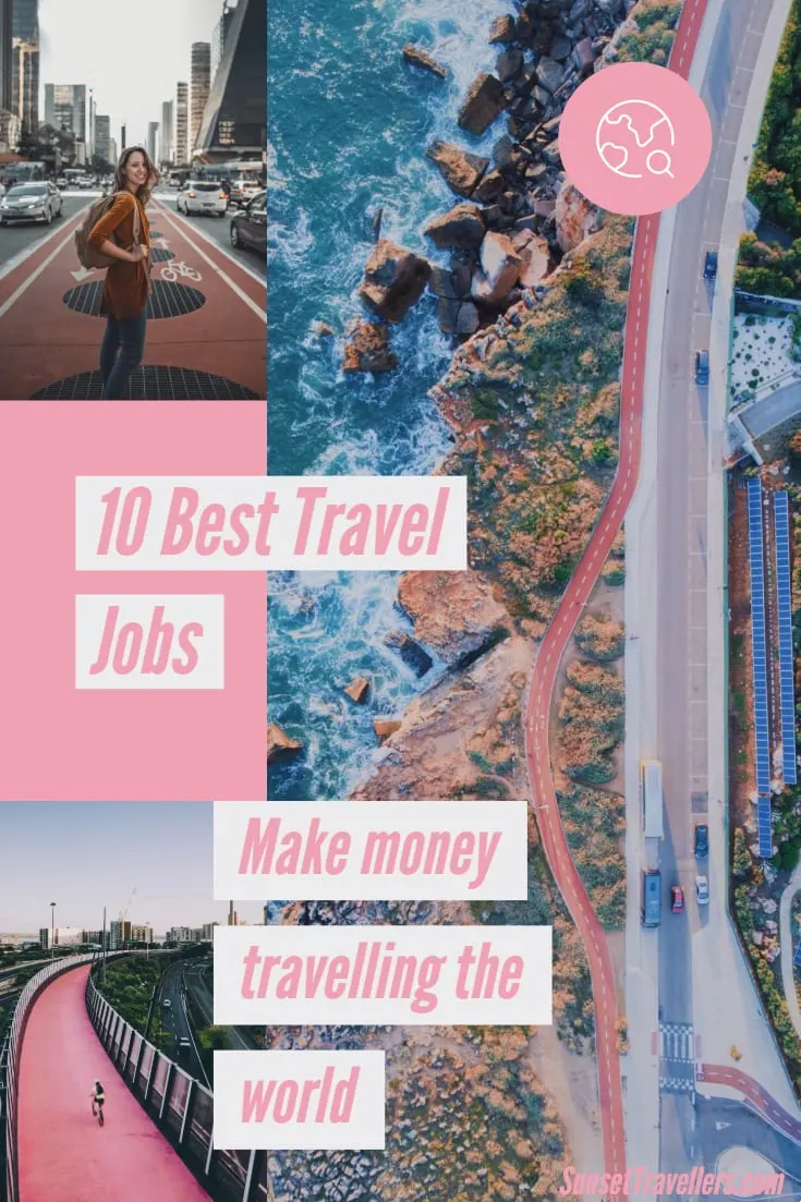 Best Travel Jobs - 10 Easy Ways To Make Money Travelling