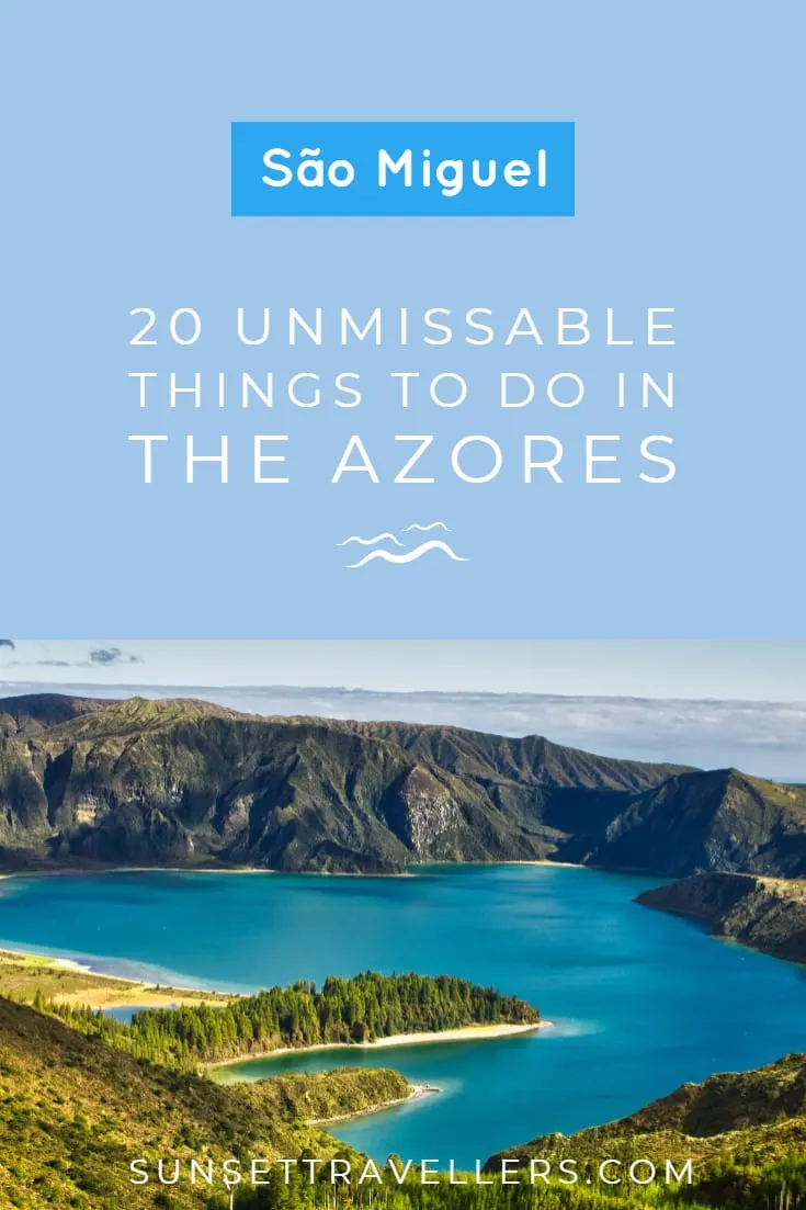 20 Unmissable Things To Do On Sao Miguel Island, Azores