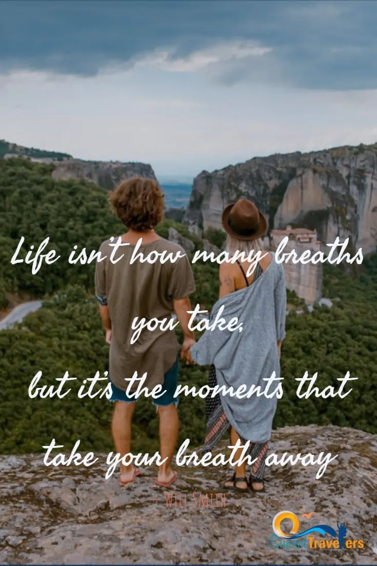 Life isn't about how many breaths you take, but it's the moments that take your breath away. - Will Smith