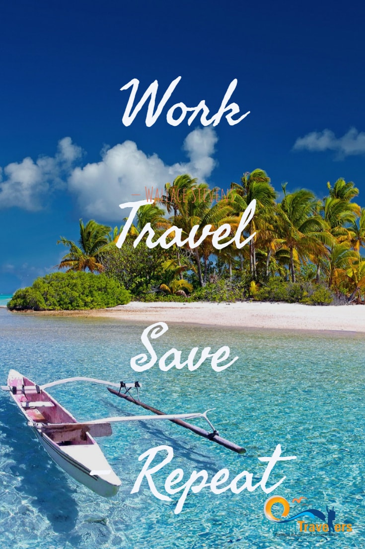 Work, Travel, Save, Repeat