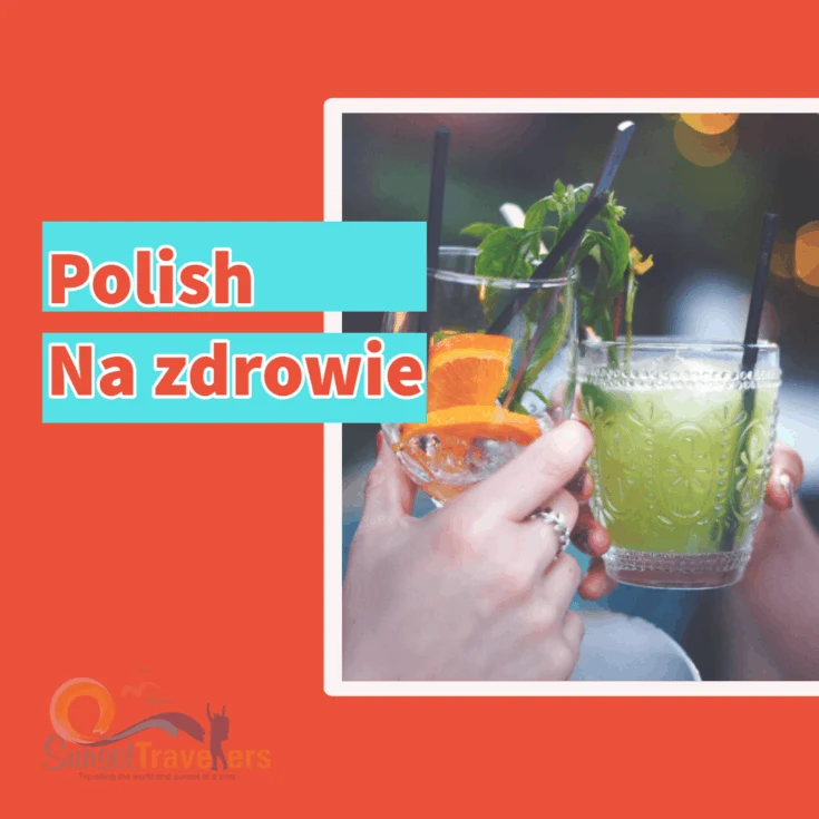 Polish cheers- na zdrowie