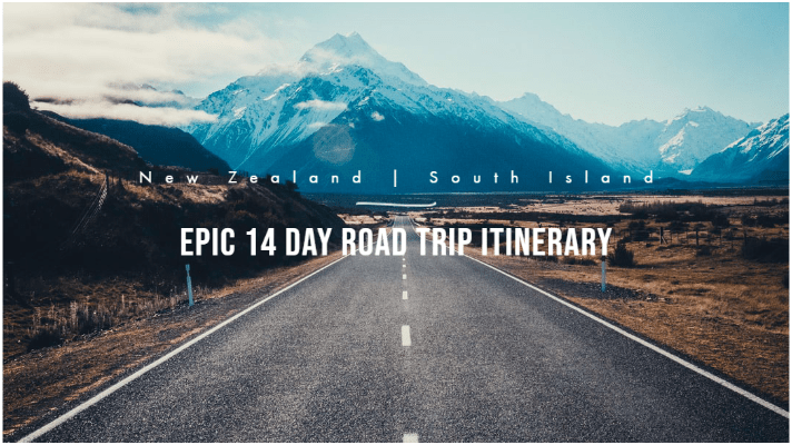 New Zealand South Island - An Epic 14 Day Road Trip Itinerary