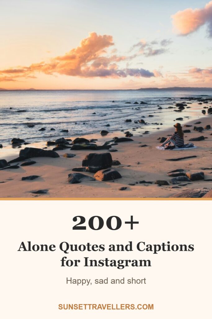 200+ alone quotes and captions for Instagram: happy, sad and short