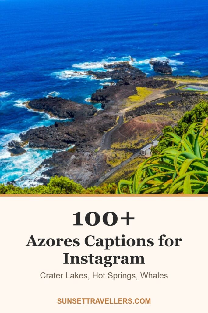 100+ azores captions for Instagram: crater lakes, hot springs, whales