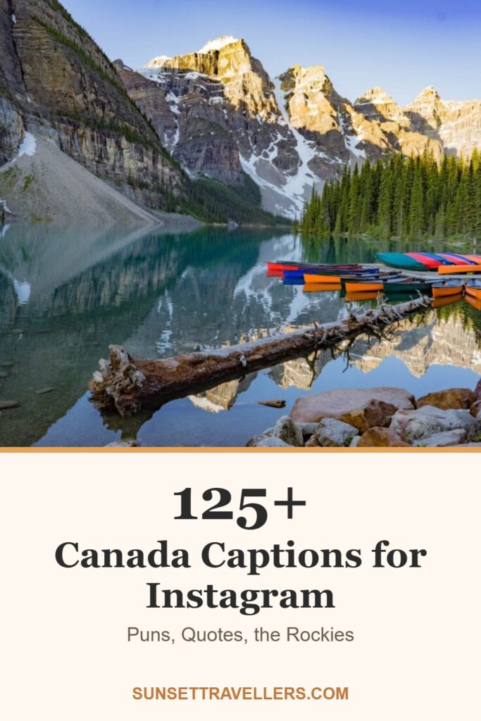 125+ canada captions for Instagram: puns, quotes, the rockies