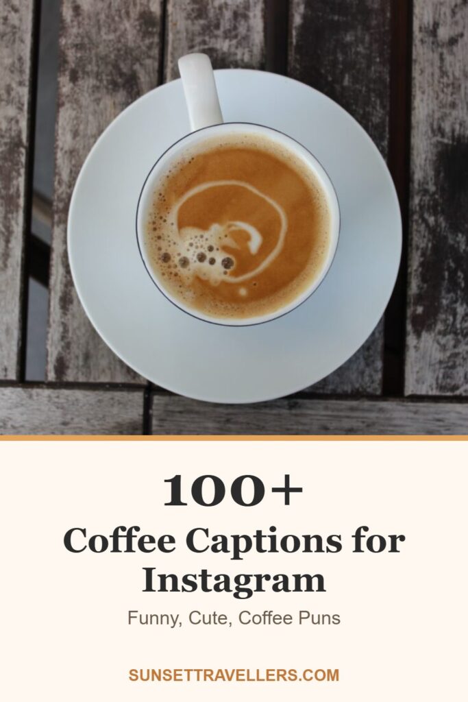 100+ coffee captions for Instagram: funny, cute, coffee puns