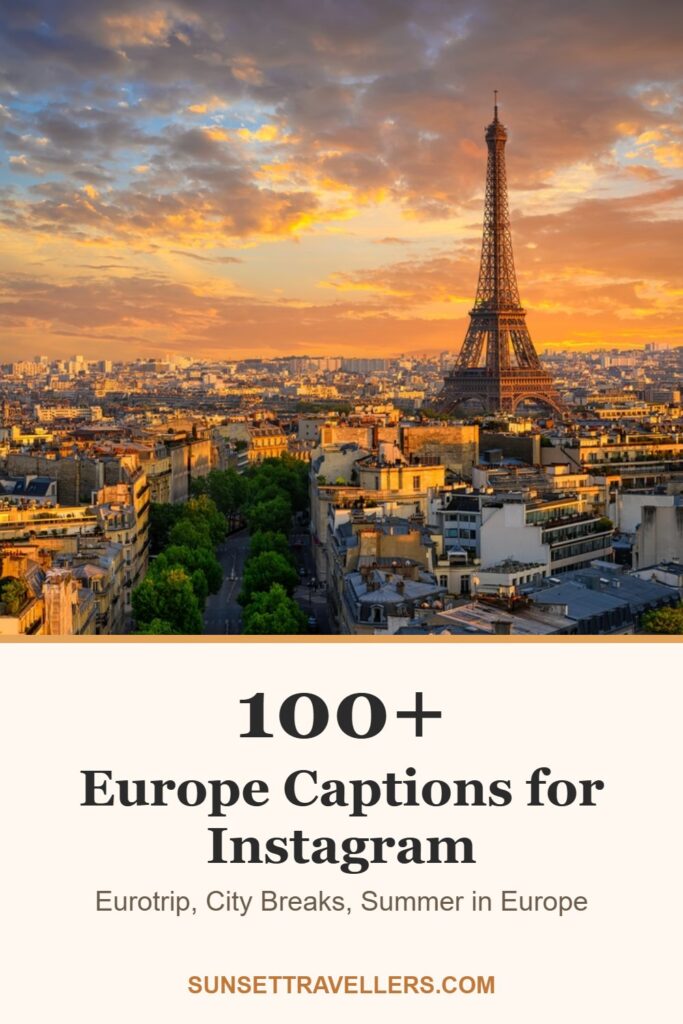 100+ europe captions for Instagram: eurotrip, city breaks, summer in europe