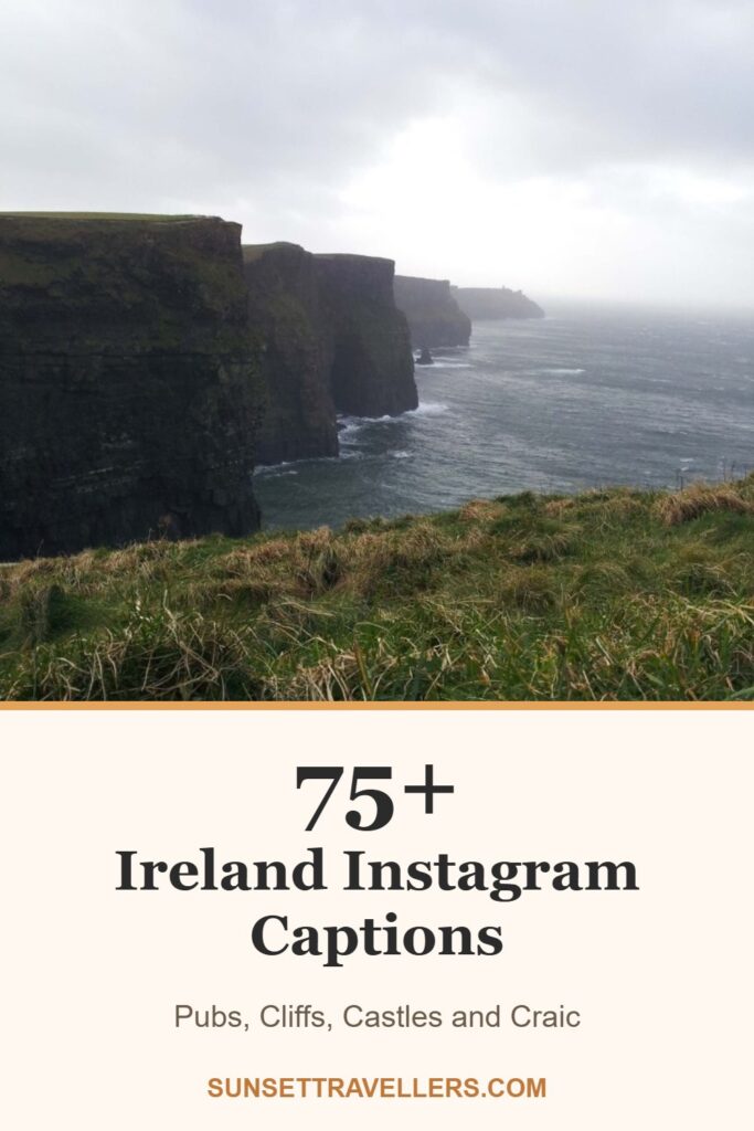 75+ ireland instagram captions for Instagram: pubs, cliffs, castles and craic
