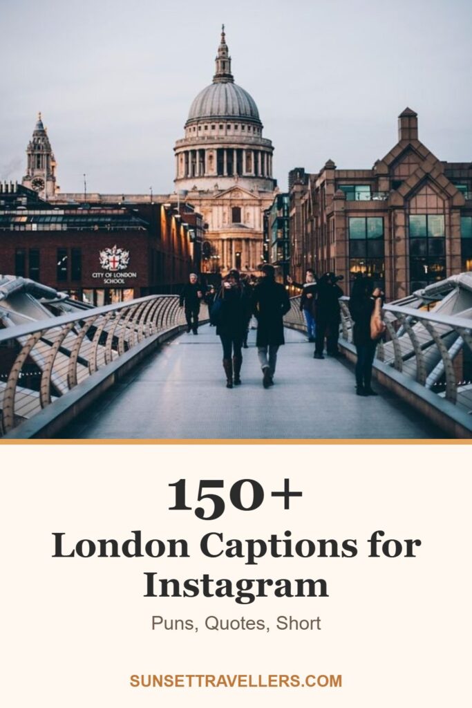 150+ london captions for Instagram: puns, quotes, short