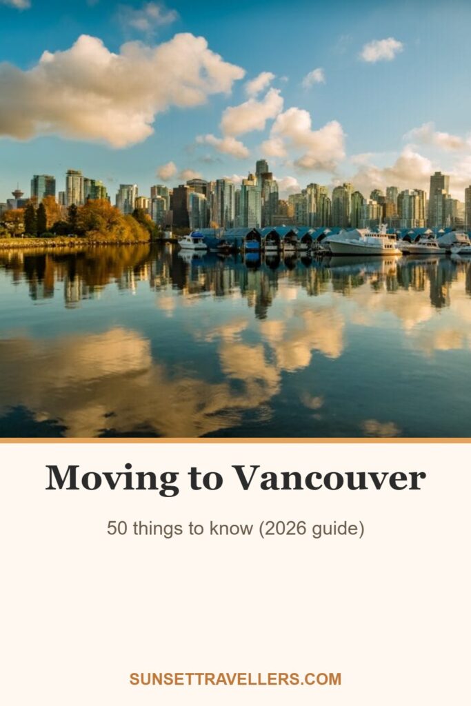 Moving to Vancouver: 50 things to know (2026 guide)