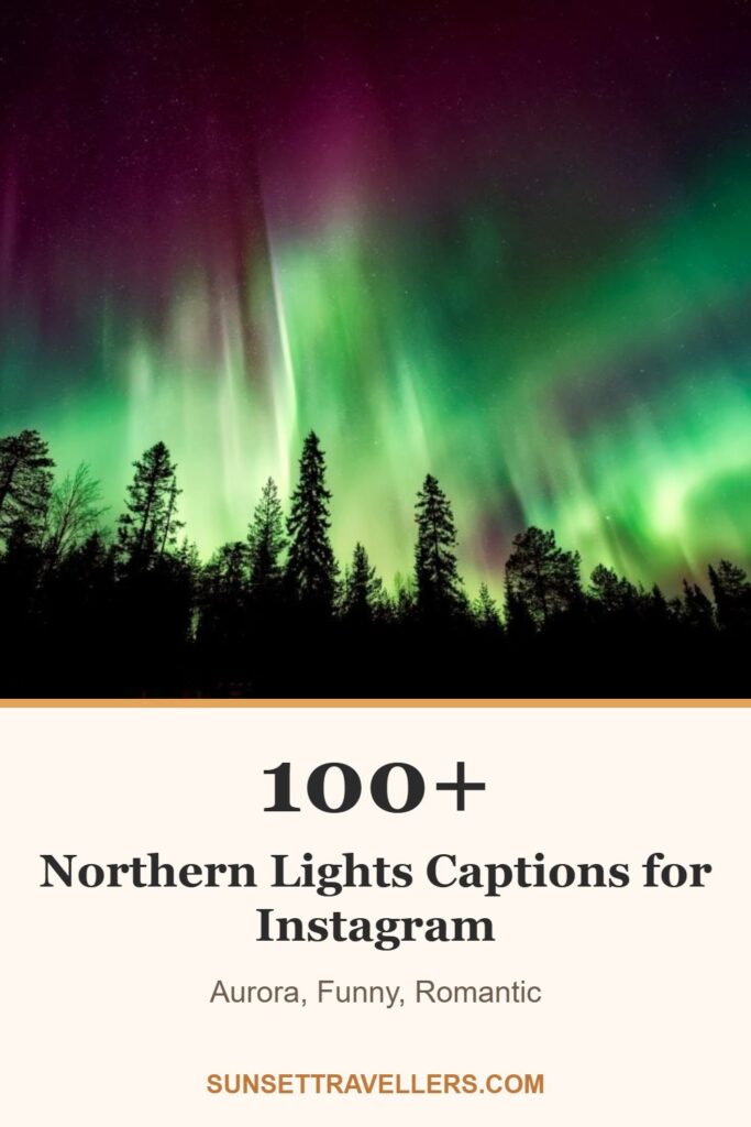100+ northern lights captions for Instagram: aurora, funny, romantic