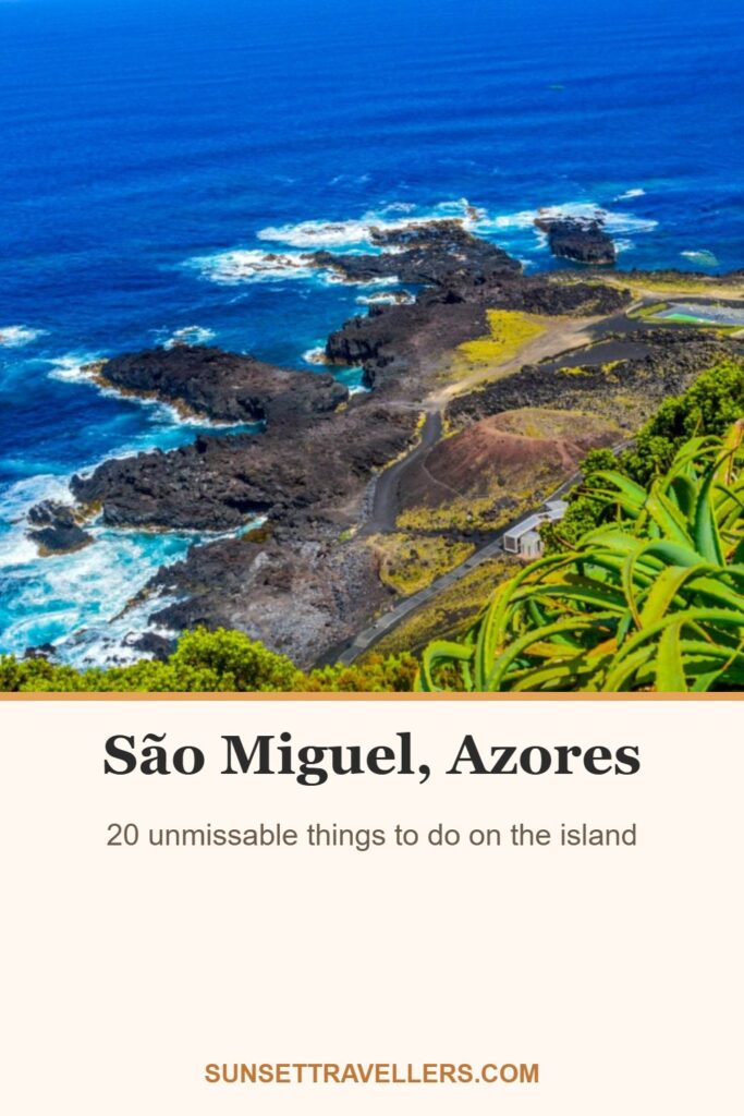 S&atilde;o Miguel, Azores: 20 unmissable things to do on the island