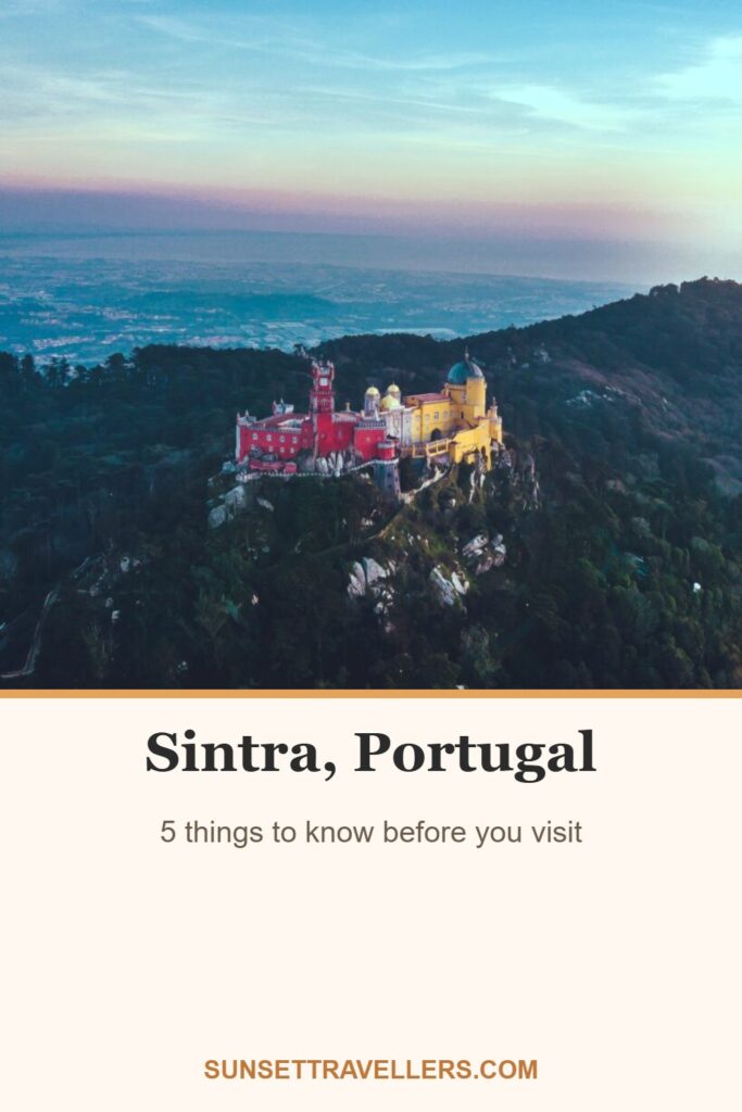 Sintra, Portugal: 5 things to know before you visit