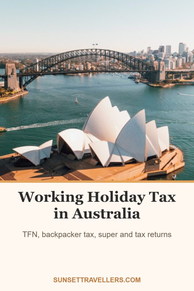 Working Holiday Tax in Australia: TFN, backpacker tax, super and tax returns