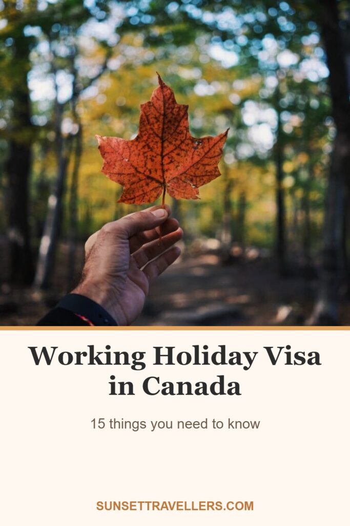 Working Holiday Visa in Canada: 15 things you need to know